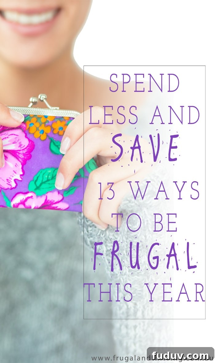 spend less and save more frugal goals
